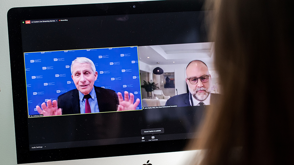 Stritch's John Hardt talks with Dr. Anthony Fauci on January 28, 2021 to discuss professional formation and physician leadership via Zoom. (Photo by Lukas Keapproth)