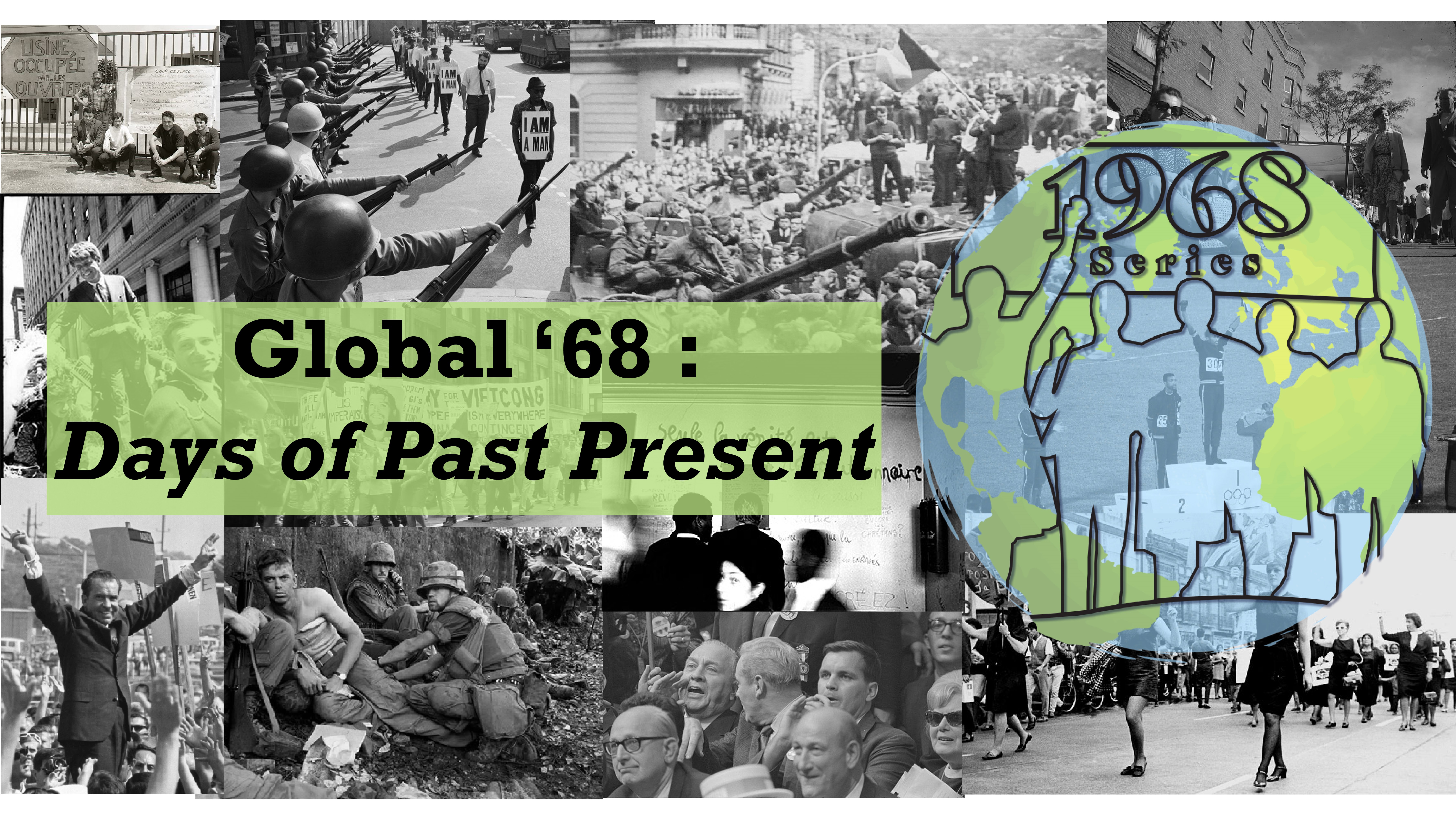 The Global 1968 Symposium: Days of Past Present