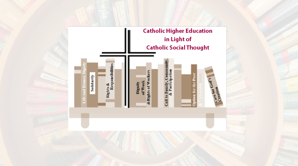 Videos Available| Spring 2021 Series | Catholic Higher Education in Light of Catholic Social Thought