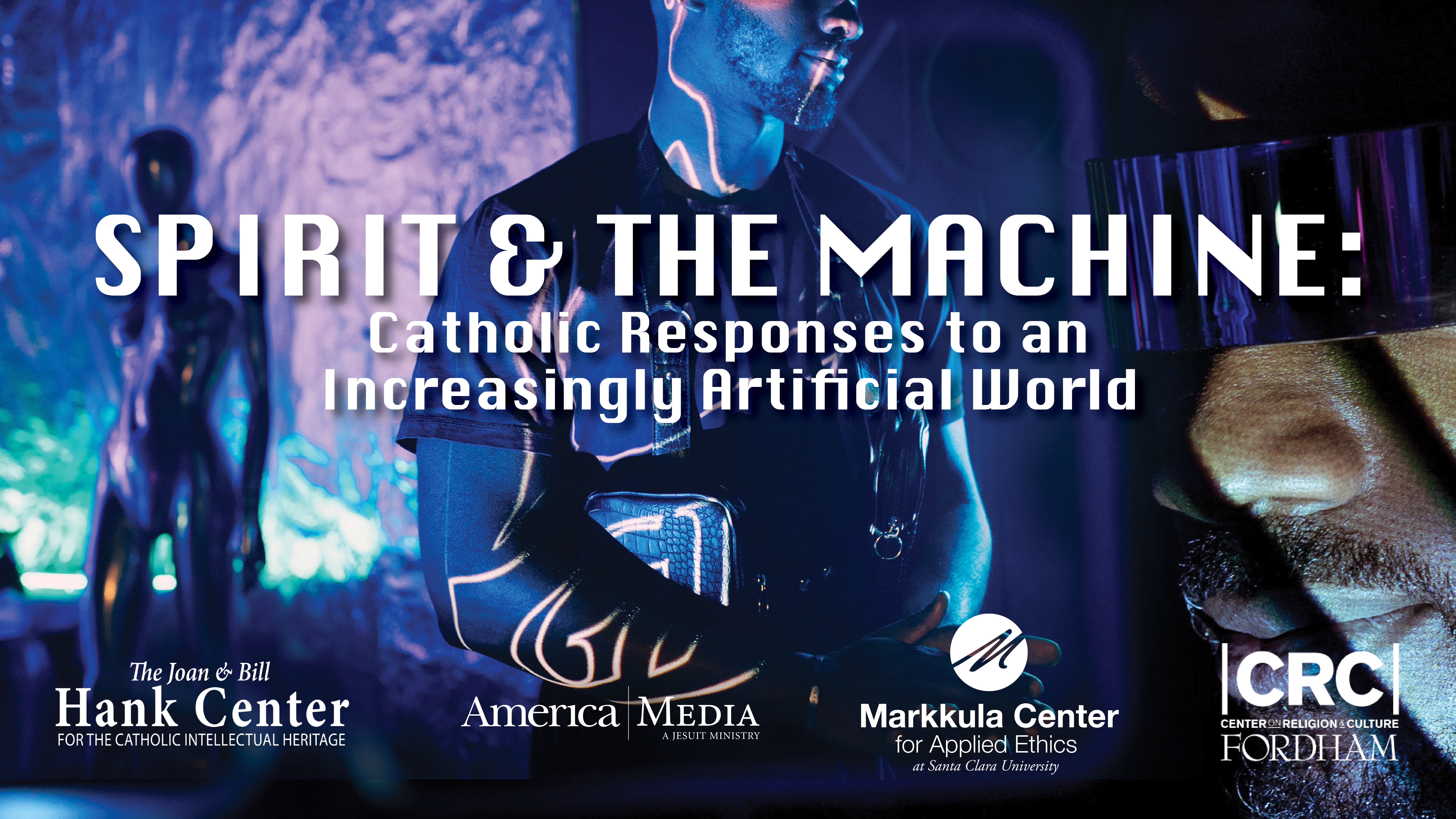 VIDEO AVAILABLE | Spirit and the Machine: Catholic Responses to an Increasingly Artificial World