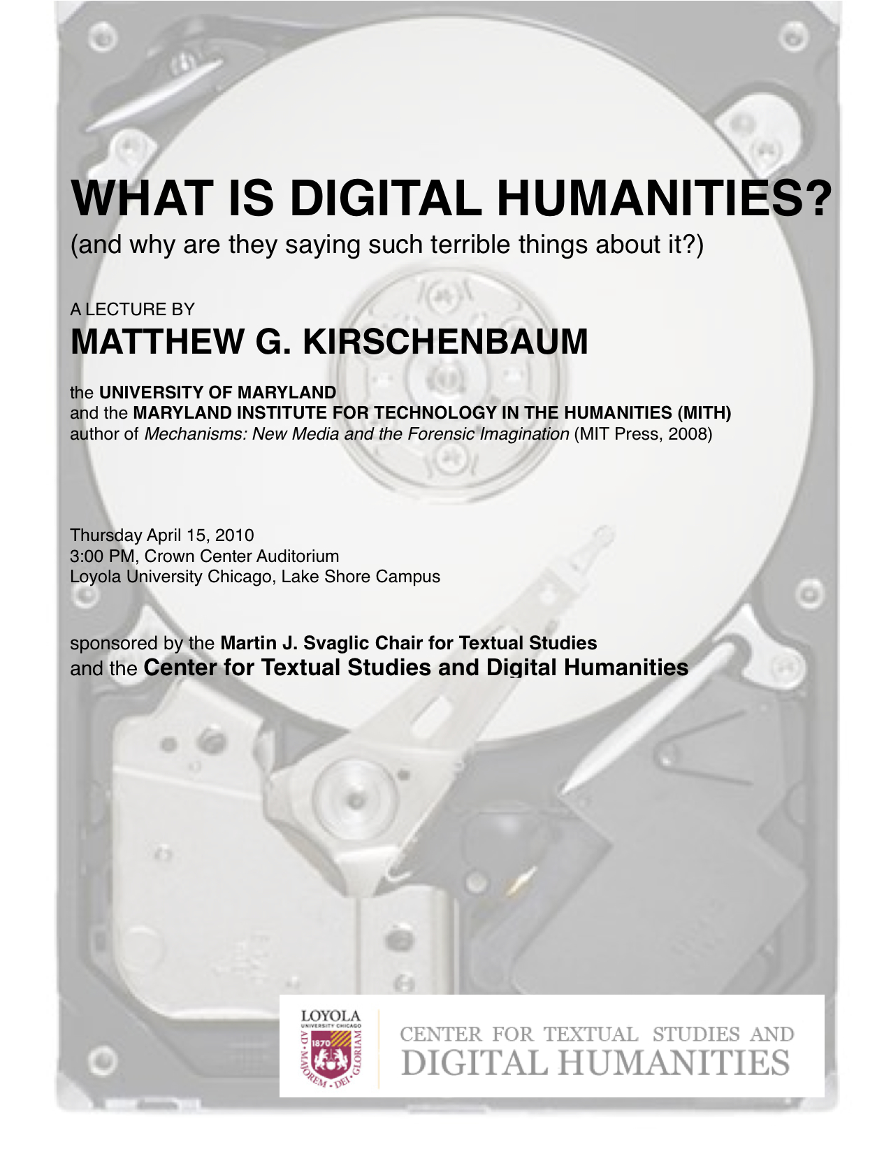 What is Digital Humanities? -  Matthew G. Kirschenbaum (U Maryland), April 15, 2010
