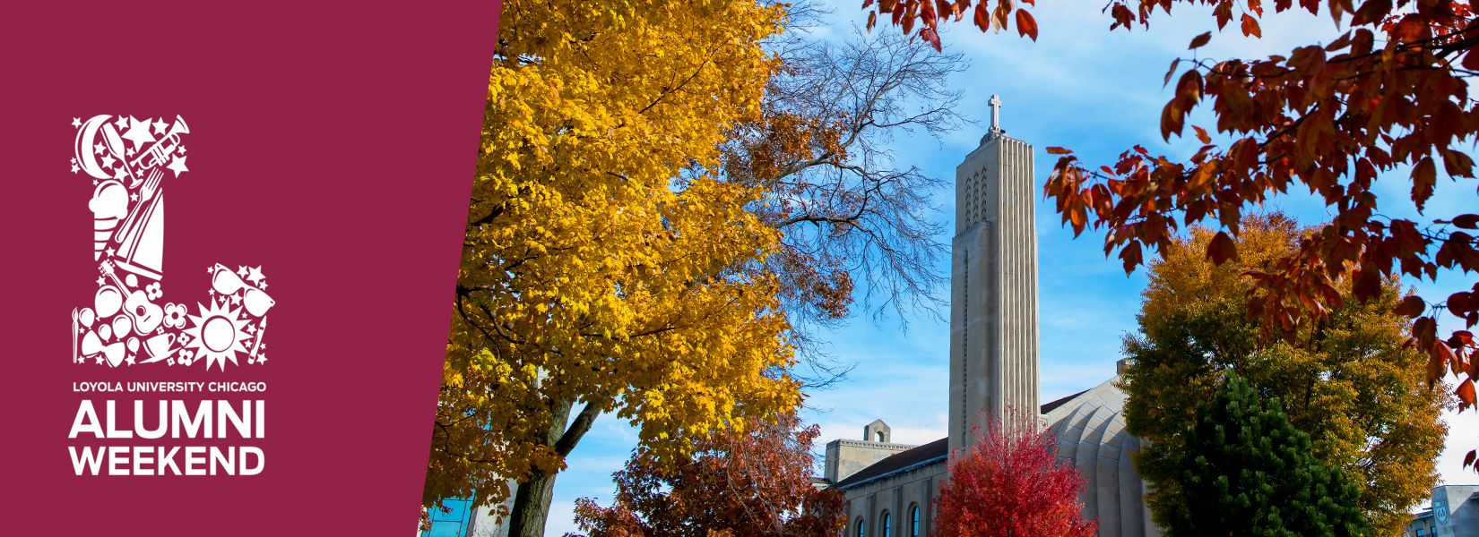 Trees with leaves turned red and gold in autumn surround the Madonna della Strada chapel on the Lakeshore campus. Overlaid text reads Loyola University Chicago Alumni Weekend.