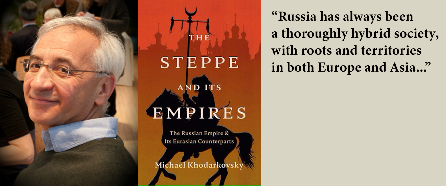 Professor Khodarkovksy and his book The Steppe and Its Empires