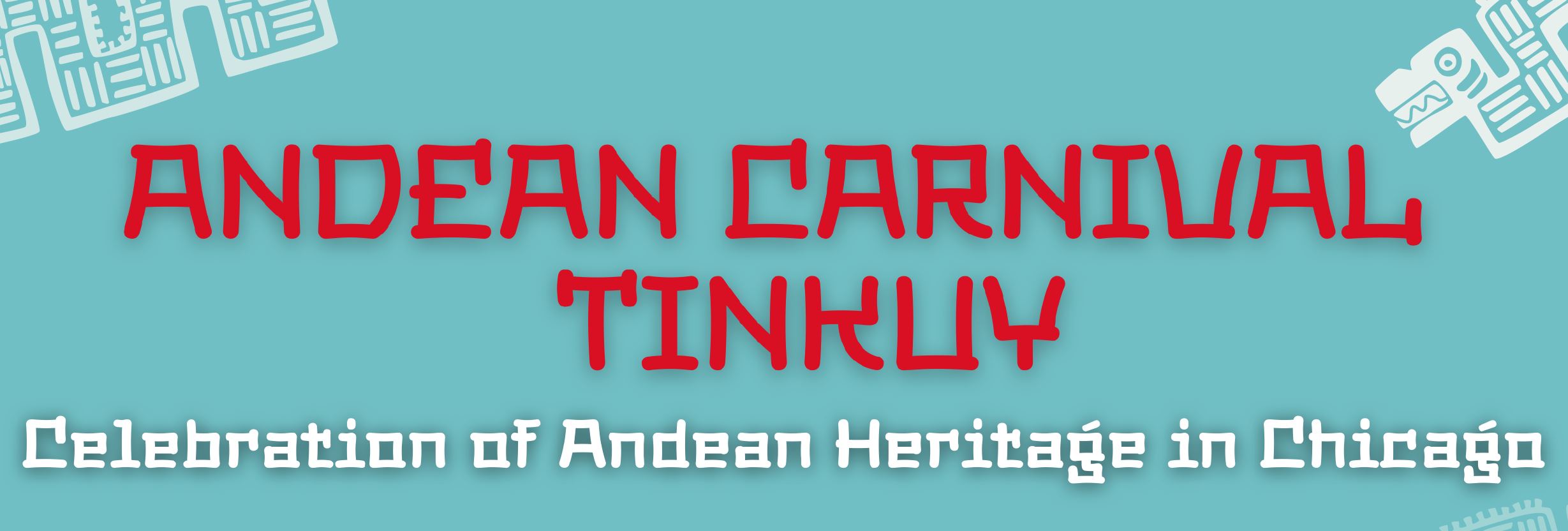 Andean Carnival Tinkuy - Celebration of Andean Heritage in Chicago