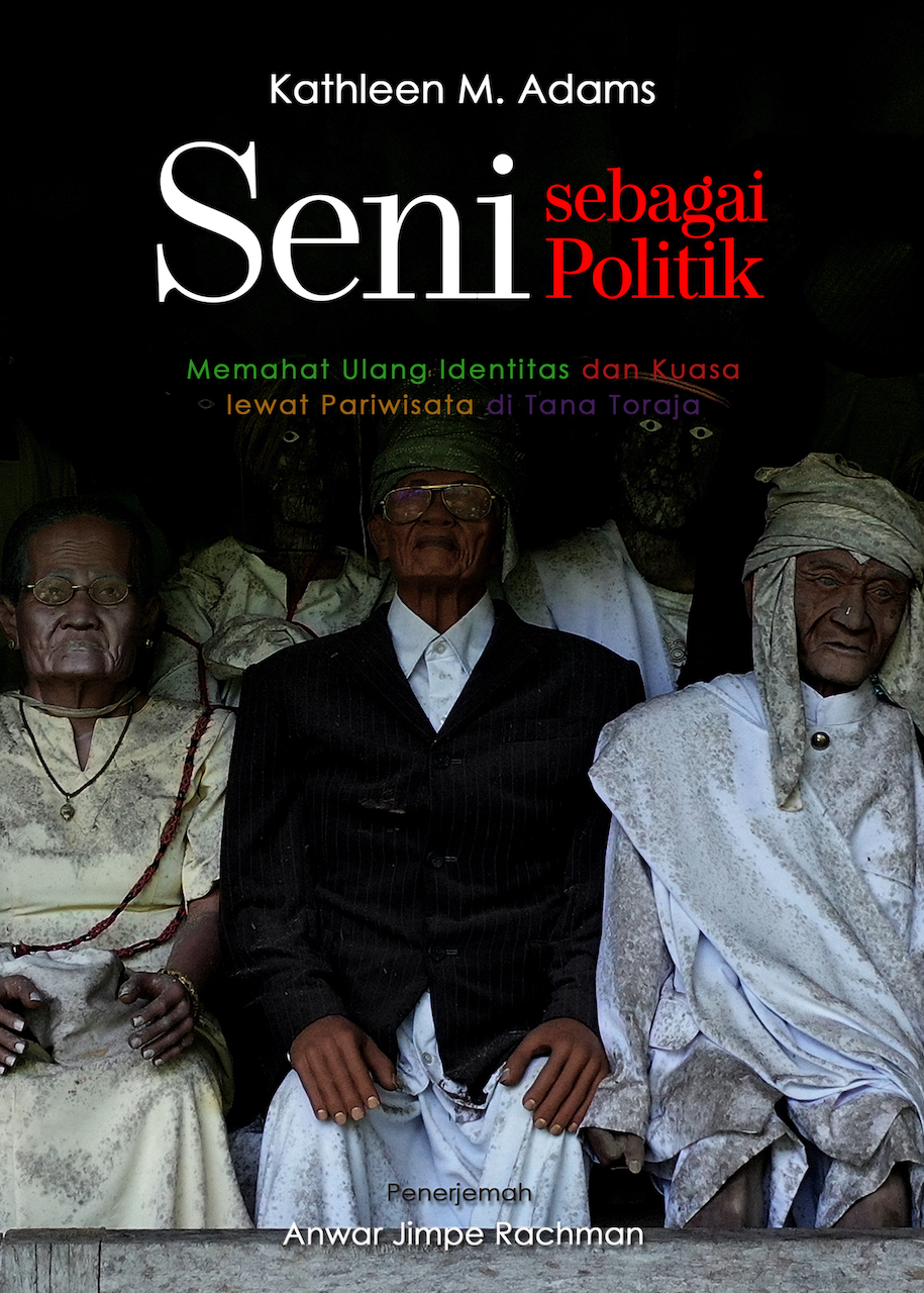 Kesenian Sebagai Politik: Memahat Ulang Identitas dan Kuasa Lewat Pariwisata di Tana Toraja.