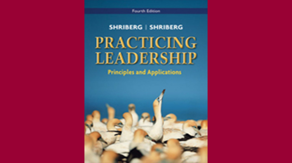 Practicing Leadership: Principles and Applications (4th Edition)
